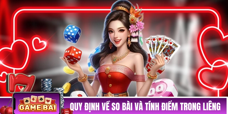 Quy định về so bài và tính điểm trong Liêng