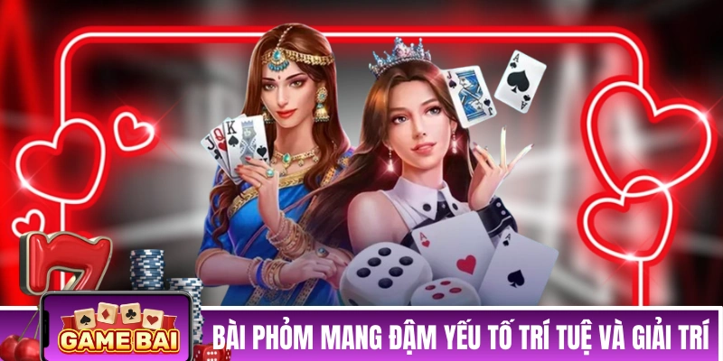 Bài Phỏm - Sổ Tay Hướng Dẫn Chi Tiết Cho Các “Tân Binh” 2026 Bài Phỏm mang đậm yếu tố trí tuệ và giải trí