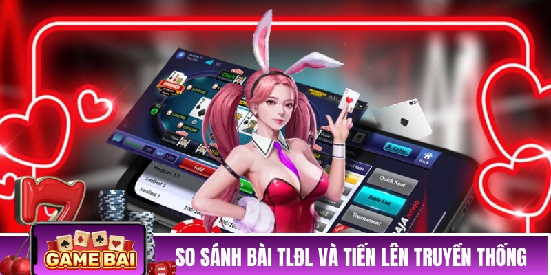 Bài Tiến Lên Đếm Lá - Học Toàn Bộ Luật Chơi Chỉ Trong 5 Phút So sánh bài Tiến Lên Đếm Lá và Tiến Lên truyền thống