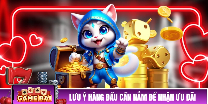 Những lưu ý hàng đầu cần nắm để nhận ưu đãi