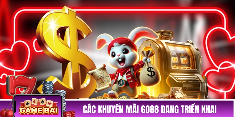 Danh sách các khuyến mãi GO88 đang triển khai