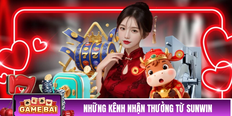 Những kênh nhận thưởng từ hệ thống cổng game 