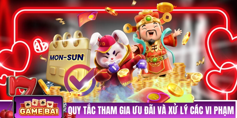 Quy tắc tham gia ưu đãi và xử lý các vi phạm