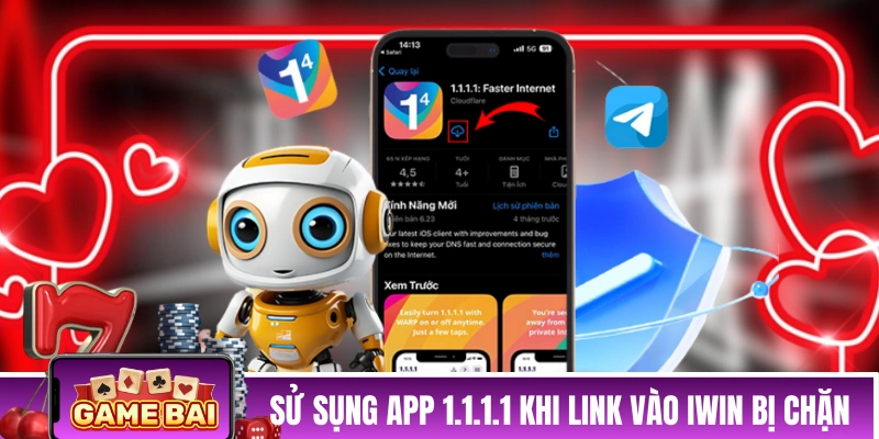 Sử sụng app 1.1.1.1 khi link vào iWin bị chặn