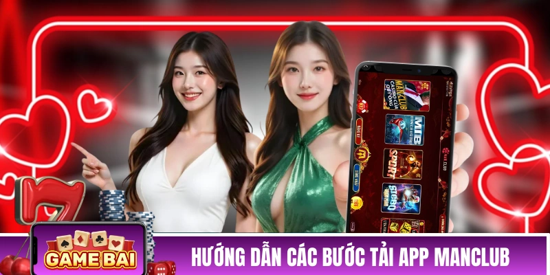 Hướng dẫn các bước tải app MANCLUB trên iOS và Android