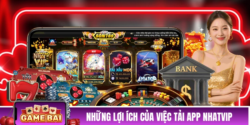 Những lợi ích của việc tải app NHATVIP về di động