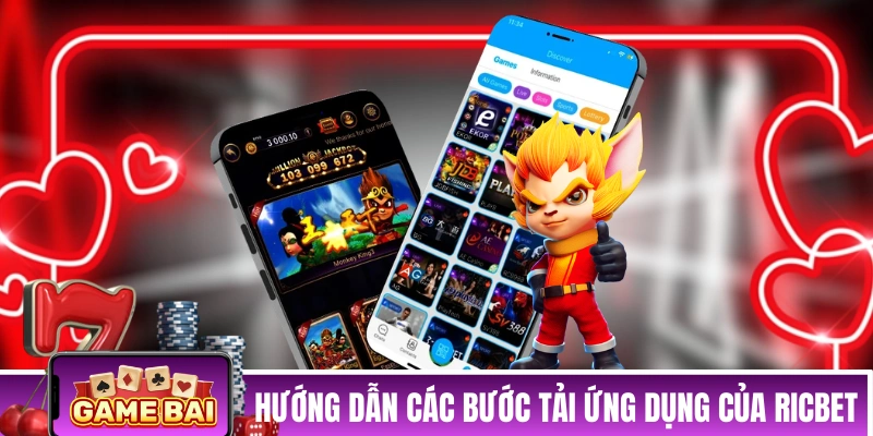 Hướng dẫn các bước tải ứng dụng của RICBET 