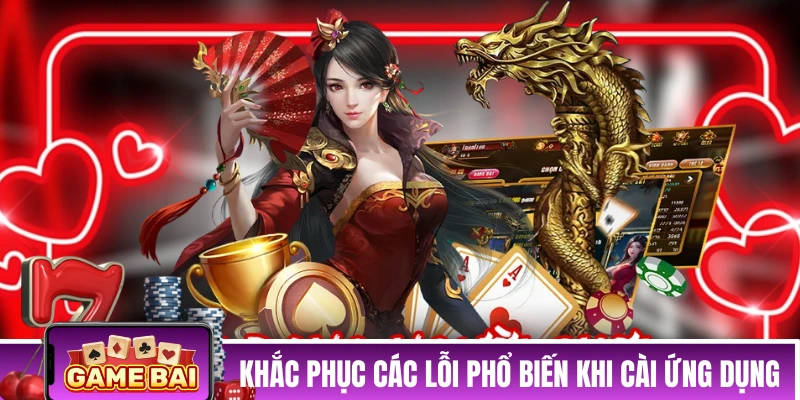 Cách khắc phục các lỗi phổ biến khi cài ứng dụng