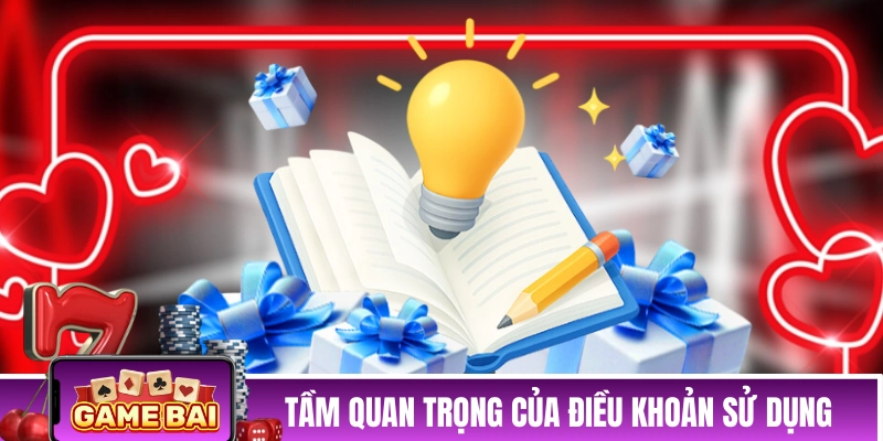 Tầm quan trọng của điều khoản sử dụng Game Bài