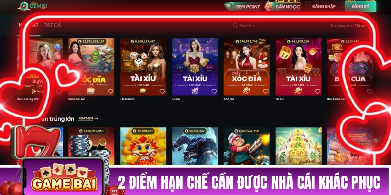 GEM88 - Viên Ngọc Quý Của Làng Game Cá Cược Đổi Thưởng 2 điểm hạn chế cần được nhà cái khác phục