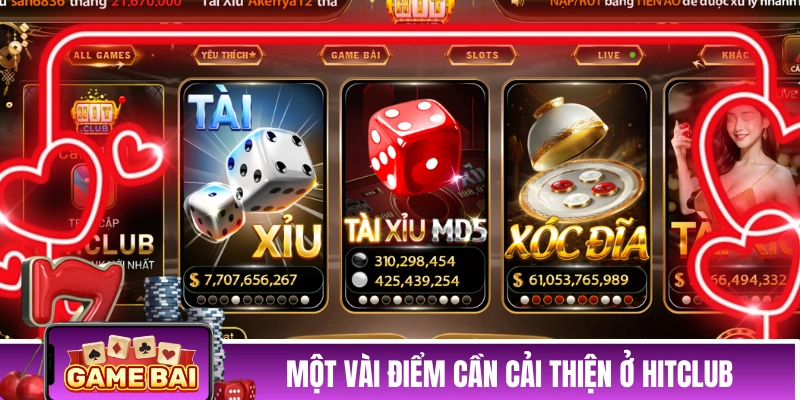 HITCLUB - Siêu Phẩm Hot Hit Của Giới Game Bài Năm 2026 Một vài điểm cần cải thiện ở HITCLUB