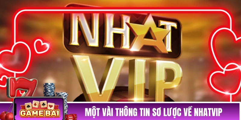 NHATVIP - Người Chơi Luôn Là Nhất, Ai Cũng Là Khách VIP! Một vài thông tin sơ lược về sân chơi NHATVIP